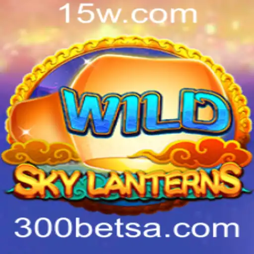 Descubra o Fascinante Jogo SkyLanterns e a Estratégia '300 Bet'