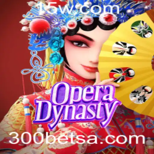 Explorando o Fascinante Jogo OperaDynasty e a Estratégia do 300 Bet
