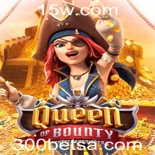 Explorando o Jogo QueenofBounty e Como a Aposta de 300 Influencia Sua Experiência